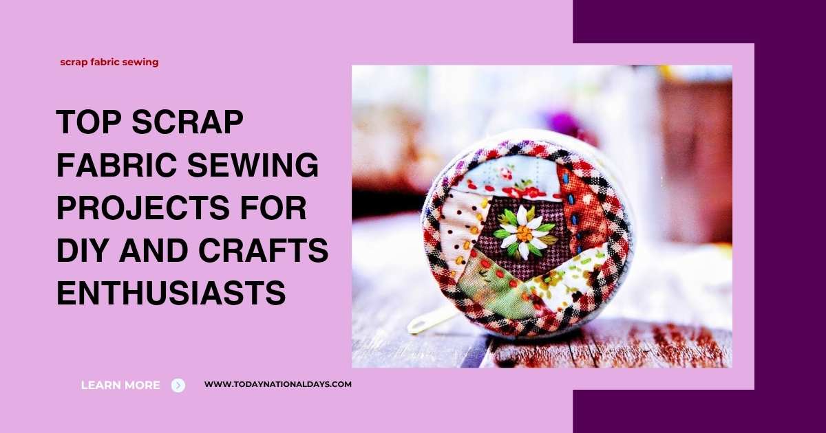 scrap fabric sewing projects